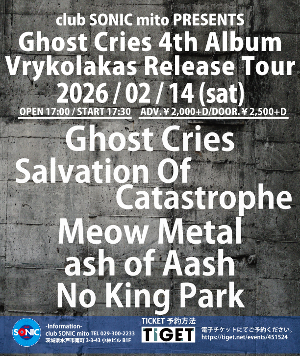 2026-02-14　SONIC PRESENTS　Ghost Cries 4th Album Vrykolakas Release Tour